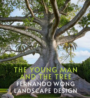 Young Man and the Tree: Fernando Wong Landscape Design, The Online Hot Sale