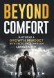 Beyond Comfort: Mastering a Growth Mindset with Excellence Through Urgency on Sale