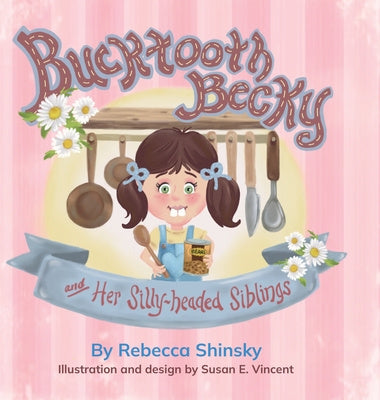 Bucktooth Becky and Her Silly-headed Siblings Sale