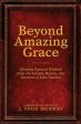 Beyond Amazing Grace: Timeless Pastoral Wisdom from the Letters, Hymns, and Sermons of John Newton Online now