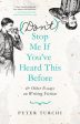 (Don t) Stop Me If You ve Heard This Before: And Other Essays on Writing Fiction Sale