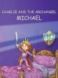 Charlie and the Archangel Michael For Discount