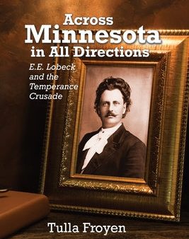 Across Minnesota in All Directions: E.E. Lobeck and the Temperance Crusade Sale