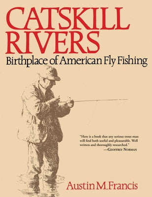 Catskill Rivers: Birthplace of American Fly Fishing Discount