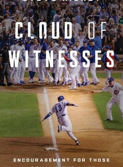 Cloud of Witnesses: Encouragement for Those Still in the Race on Sale