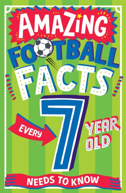 AMAZING FOOTBALL FACTS EVERY 7 YEAR OLD NEEDS TO KNOW Fashion