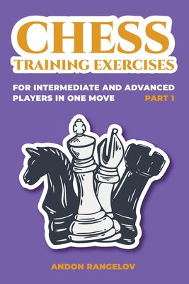 Chess Training Exercises for Intermediate and Advanced Players in one Move, Part 1 Online Sale