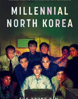 Millennial North Korea: Forbidden Media and Living Creatively with Surveillance Hot on Sale