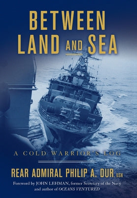 Between Land and Sea: A Cold Warrior s Log For Cheap