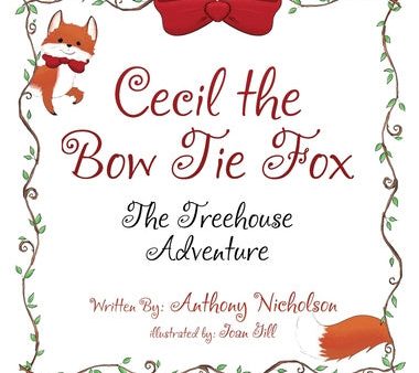 Cecil the Bow Tie Fox: The Tree House Adventure For Discount