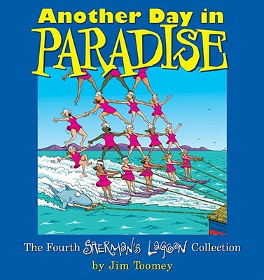 Another Day in Paradise: The Fourth Sherman s Lagoon Collection Fashion