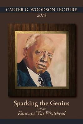 Carter G. Woodson Lecture 2013: Sparking the Genius Cheap