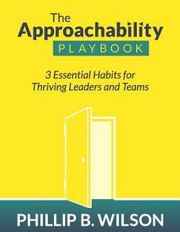 Approachability Playbook: 3 Essential Habits for Thriving Leaders and Teams, The Discount