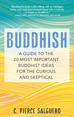 Buddhish: A Guide to the 20 Most Important Buddhist Ideas for the Curious and Skeptical Online Hot Sale