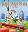 Build, Dogs, Build: A Tall Tail Cheap