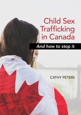 Child Sex Trafficking in Canada and How To Stop It Online Hot Sale