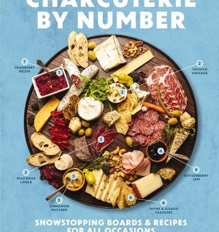 Charcuterie by Number: Showstopping Boards and Recipes for All Occasions For Cheap