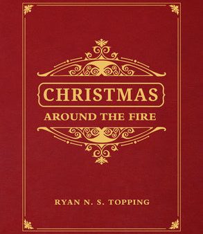 Christmas Around the Fire: Stories, Essays, & Poems for the Season of Christ s Birth Sale