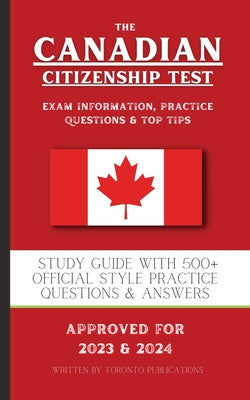 Canadian Citizenship Test: Study Guide with 500+ Official Style Practice Questions & Answers, The Online now