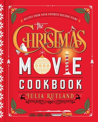 Christmas Movie Cookbook: Recipes from Your Favorite Holiday Films, The Fashion