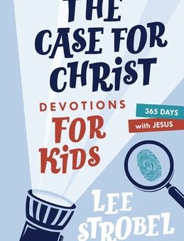 Case for Christ Devotions for Kids: 365 Days with Jesus, The Online