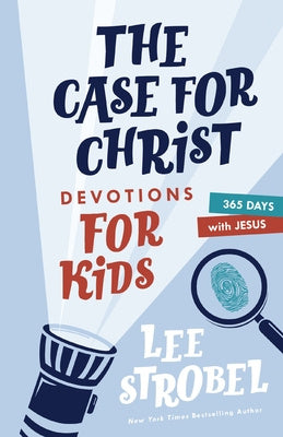 Case for Christ Devotions for Kids: 365 Days with Jesus, The Online