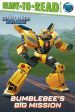 Bumblebee s Big Mission: Ready-To-Read Level 2 For Cheap