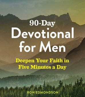 90-Day Devotional for Men: Deepen Your Faith in Five Minutes a Day Fashion