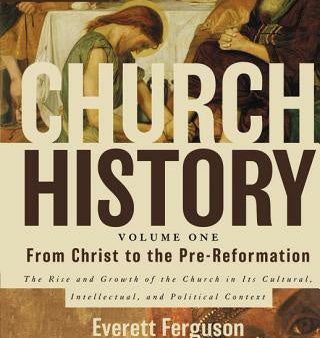 Church History, Volume One: From Christ to the Pre-Reformation: The Rise and Growth of the Church in Its Cultural, Intellectual, and Political Context For Cheap