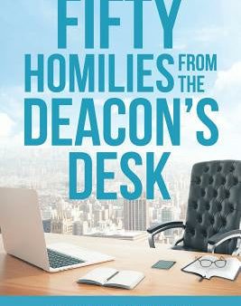 50 Homilies From The Deacons Desk Online now