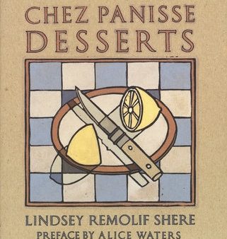 Chez Panisse Desserts: A Cookbook For Discount