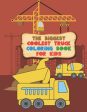 Biggest Coolest Truck Coloring Book For Kids: For Boys And Girls That Think Trucks Are Cool - Fire, Food, Dump, Cement & More 40 Awesome Designs, The Sale