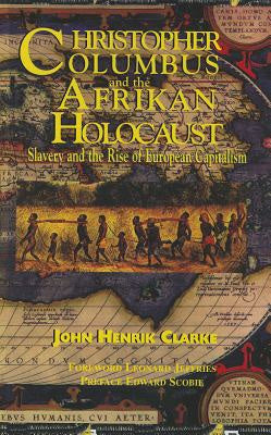 Christopher Columbus and the Afrikan Holocaust: Slavery and the Rise of European Capitalism Fashion