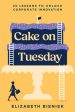 Cake on Tuesday: 25 Lessons to Unlock Corporate Innovation Online Sale