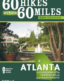 60 Hikes Within 60 Miles: Atlanta: Including Marietta, Lawrenceville, and Peachtree City Discount