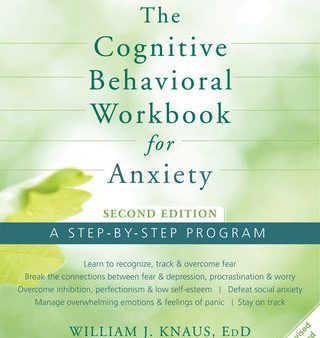 Cognitive Behavioral Workbook for Anxiety: A Step-By-Step Program, The For Discount