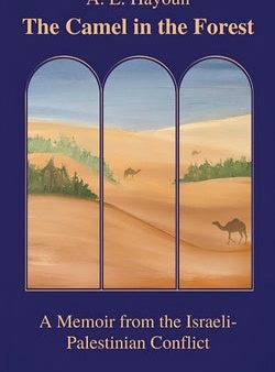 Camel in the Forest: A Memoir from the Israeli-Palestinian Conflict, The Online Hot Sale