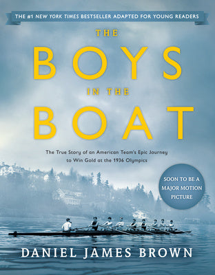 Boys in the Boat (Young Readers Adaptation): The True Story of an American Team s Epic Journey to Win Gold at the 1936 Olympics, The Online Hot Sale