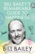 Bill Bailey s Remarkable Guide to Happiness Cheap