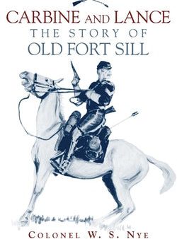 Carbine and Lance: The Story of Old Fort Sill Supply