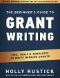 Beginner s Guide to Grant Writing: Tips, Tools, & Templates to Write Winning Grants, The Cheap