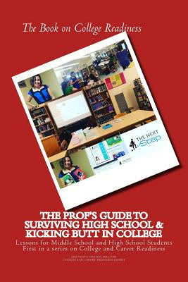 Book on College Readiness: The Prof s Guide to Surviving High School and Kic, The Hot on Sale