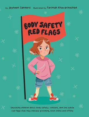 Body Safety Red Flags: Educating children about body safety, consent, and the subtle red flags that may indicate grooming For Discount