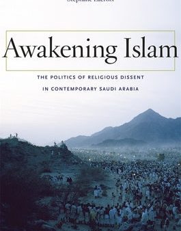 Awakening Islam: The Politics of Religious Dissent in Contemporary Saudi Arabia Online