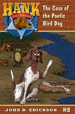 Case of the Poetic Bird Dog: Hank the Cowdog Book 82, The Supply