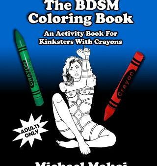 BDSM Coloring Book: An Activity Book for Kinksters With Crayons, The Online