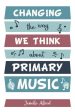 Changing the Way We Think about Primary Music For Discount