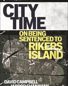 City Time: On Being Sentenced to Rikers Island Sale