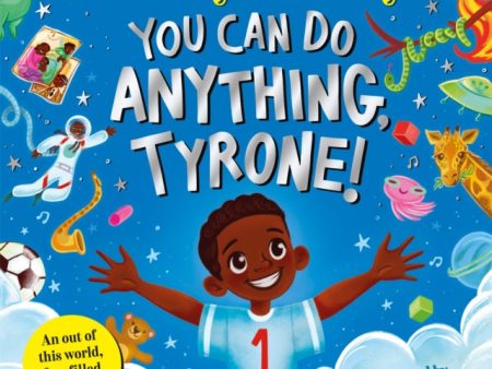 You Can Do Anything, Tyrone! Online Hot Sale