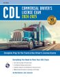 CDL - Commercial Driver s License Exam, 2024-2025: Complete Prep for the Truck & Bus Driver s License Exams Online now